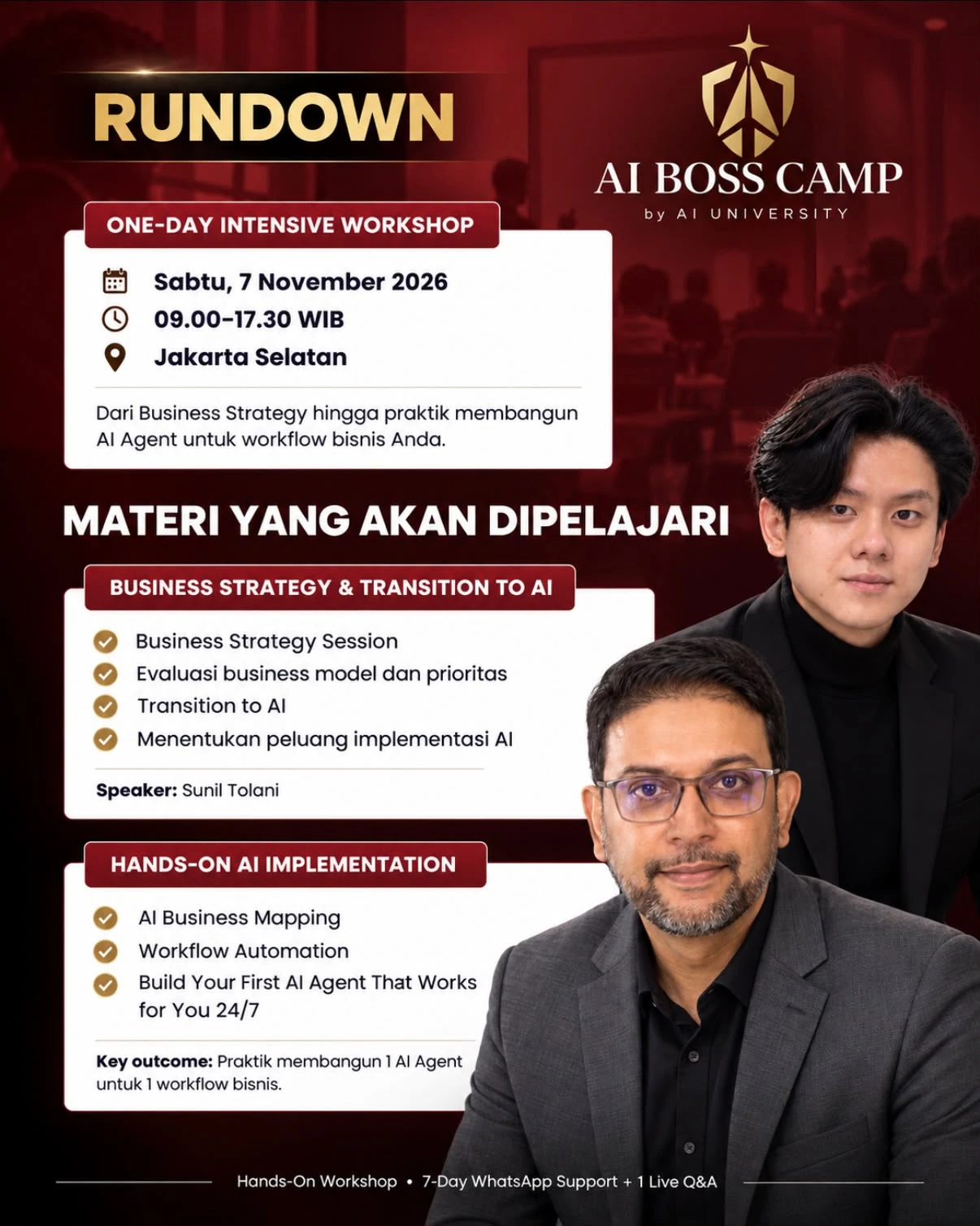 Rundown resmi AI Boss Camp: Sabtu 7 November 2026, pukul 09.00–17.30 WIB di Jakarta Selatan. Business Strategy & Transition to AI bersama Sunil Tolani, serta hands-on AI Business Mapping, Workflow Automation dan Build Your First AI Agent. Termasuk 7 hari WhatsApp support dan 1 Live Q&A.